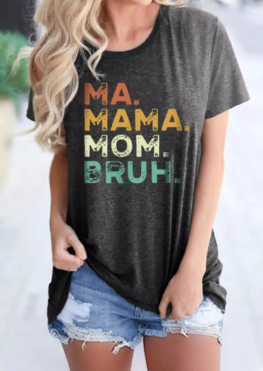 Ma Mama Mom Bruh T-Shirt Tee - Dark Grey