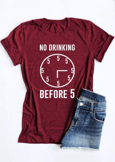 No Drinking Before 5 T-Shirt Tee - Burgundy