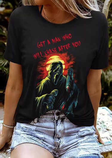    Halloween Get A Man Who Will Chase After You Ghost Face T-Shirt Tee - Black